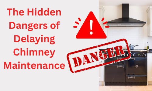 The Hidden Dangers of Delaying Chimney Maintenance